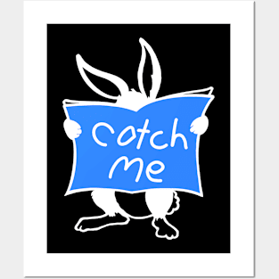 Catch Me Posters and Art